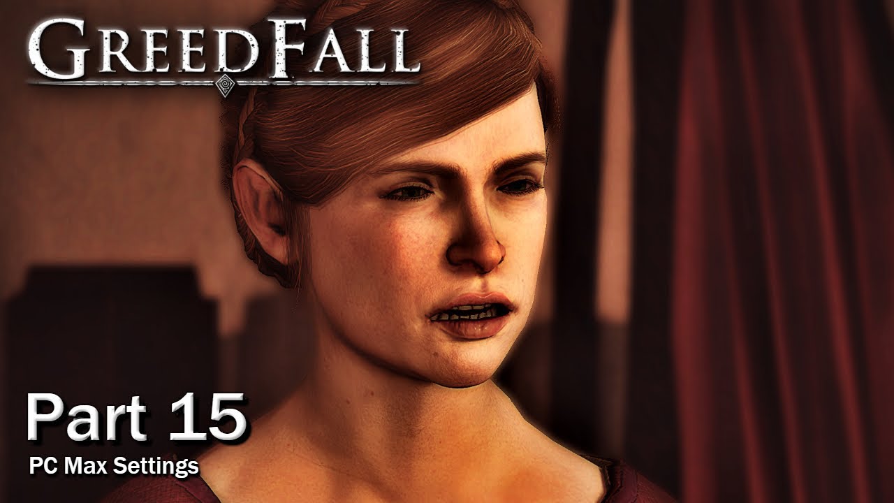 GREEDFALL Gameplay Walkthrough Part 15 - (No Commentary) - Full Game (2019)