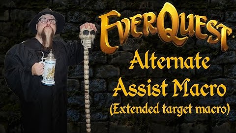 Everquest - Alternate Assist Macro (Extended target macro)