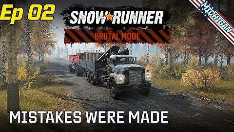 SnowRunner | Brutal Mode | Episode 02 - Michigan - Mistakes Were Made