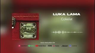 Cokelat - Luka Lama