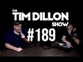 189  welcome to the show hillary  the tim dillon show