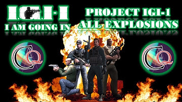 PROJECT IGI ALL THE EXPLOSIONS | SURVIVING IN THE EXPLOSIONS |