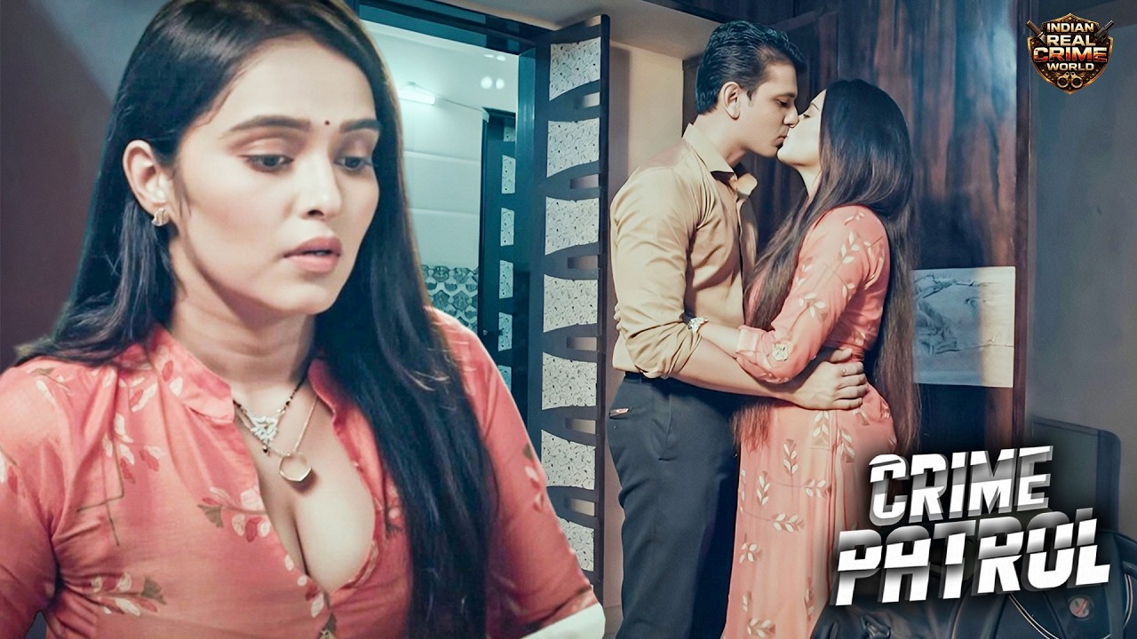 शादी के लिए देखने आया लड़का पहली मुलाकात में ही कर लिया किस || Crime Patrol | New Episode | #2026