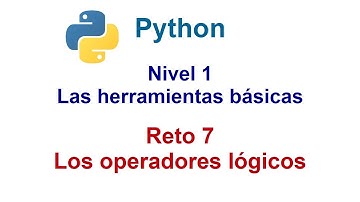 Programar en Python - Nivel 1 - Reto 7 - Los operadores lógicos