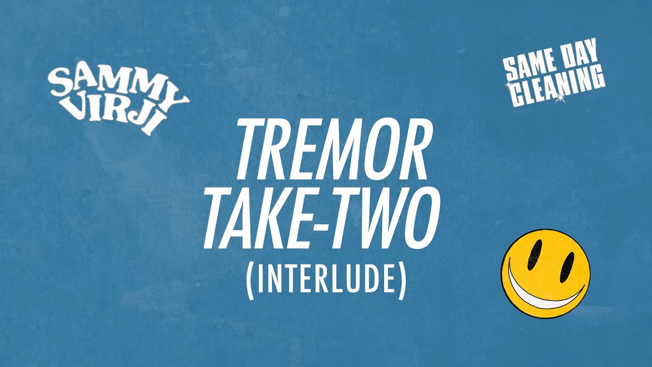 Watch Sammy Virji - Tremor Take-Two (Lyric Video) on YouTube Watch Sammy Virji - Tremor Take-Two (Lyric Video) on YouTube