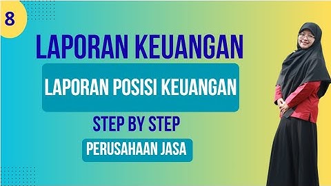Cara Membuat Laporan Posisi Keuangan / Neraca Dalam Excel Pada Perusahaan Jasa
