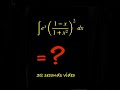 ∫eˣ((1 - x)/(1 + x²))² dx. Fast solution for integration problem with exponential & power equation.