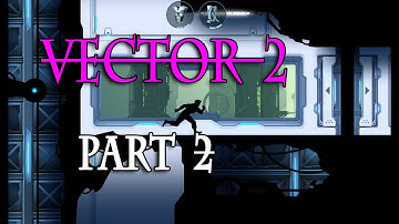 Vector - Gameplay Walkthrough Part -2 - Downtown All Levels 3 Stars (iOS, Android) | MCK Sharing