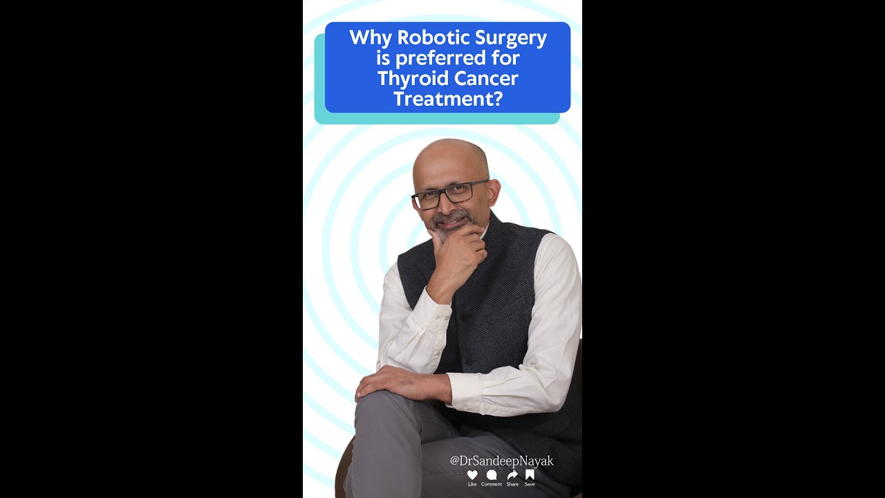 Why Robotic Surgery is preferred for Thyroid Cancer Treatment? |