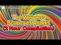 2 Hour Compilation of Weird Reddit Stories
