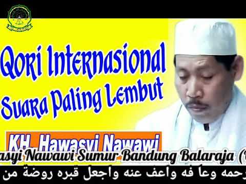 Abah KH. Hawasyi Nawawi (Qori Internasional) Tutup Usia