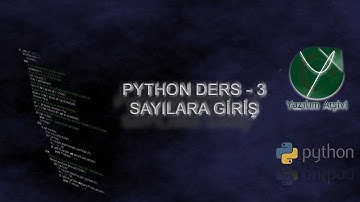 Python Ders 3   Sayılara Giriş