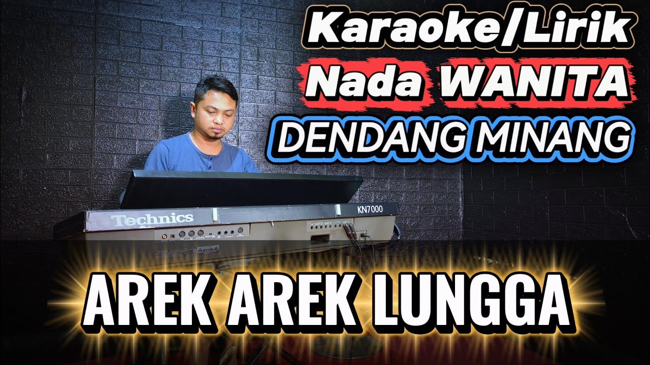 AREK AREK LUNGGA ( Dendang Minang Joget ) - Karaoke Nada WANITA