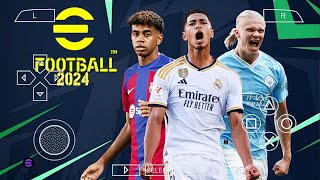 eFOOTBALL PES 2024 PPSSPP CAMERA PS5 ANDROID OFFLINE NEW KITS 2023/24 & FULL TRANSFERS BEST GRAPHICS