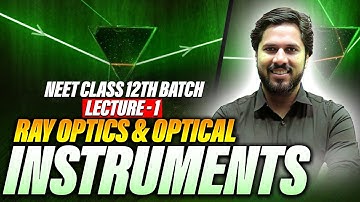 ✨ Ray Optics & Optical Instruments | Class 12 Physics  | Lecture 1 | saurav Sir ✨