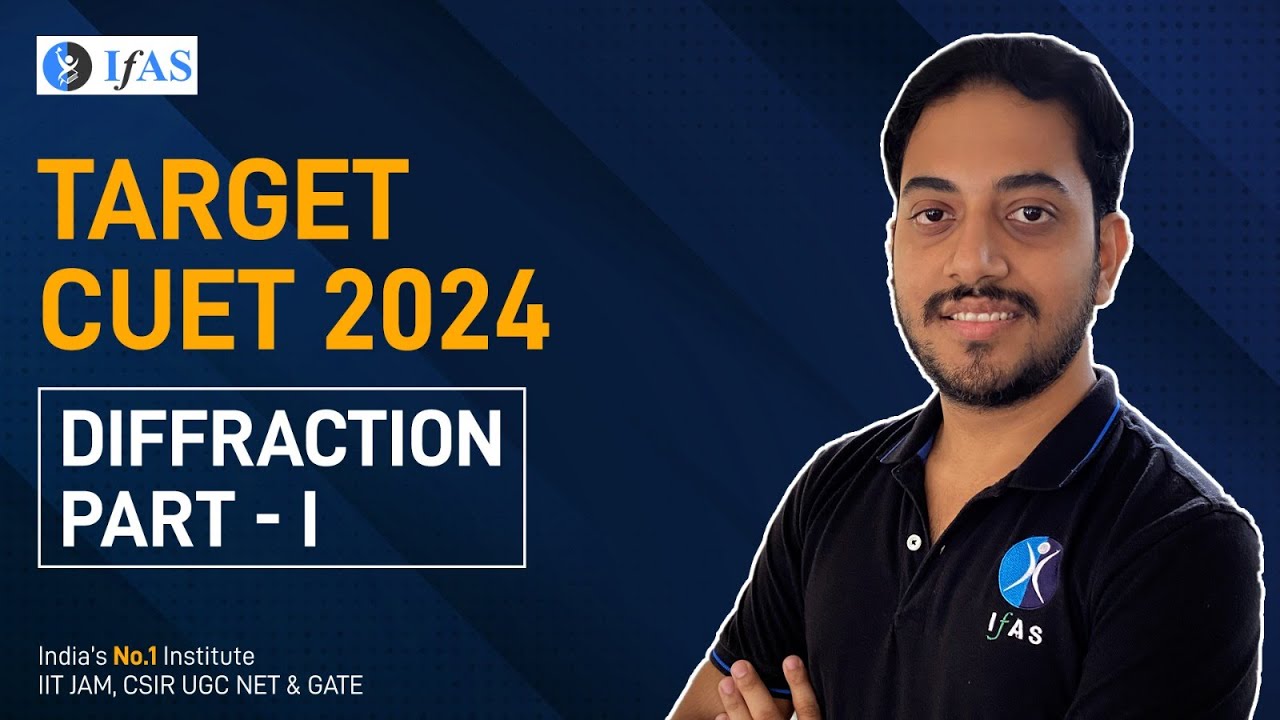 Diffraction part1 | L-5 | Target CUET 2024