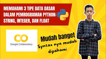 Memahami 3 Tipe Data Dasar dalam Pemrograman python: String, Integer, dan Float