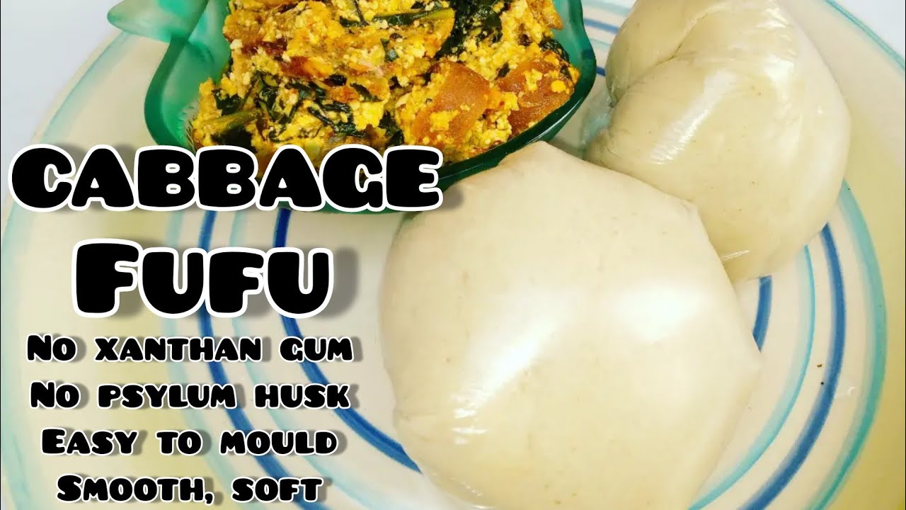 HOW TO MAKE CABBAGE FUFU CABBAGE SWALLOW WITHOUT PSYLLIUM HUSK AND