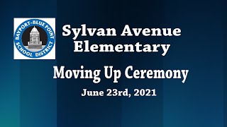 Full June 23rd, 2021 Sylvan Avenue Elementary Moving Up Ceremony Update
