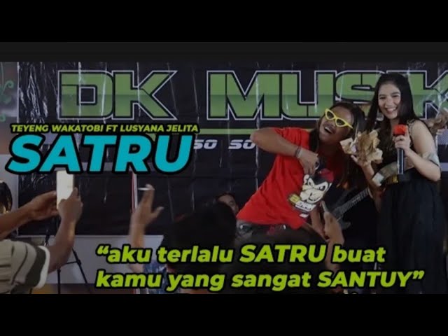 Duet AMBYAR -Teyeng wakatobi FT Lusyana (Satru) Dk_musik class=