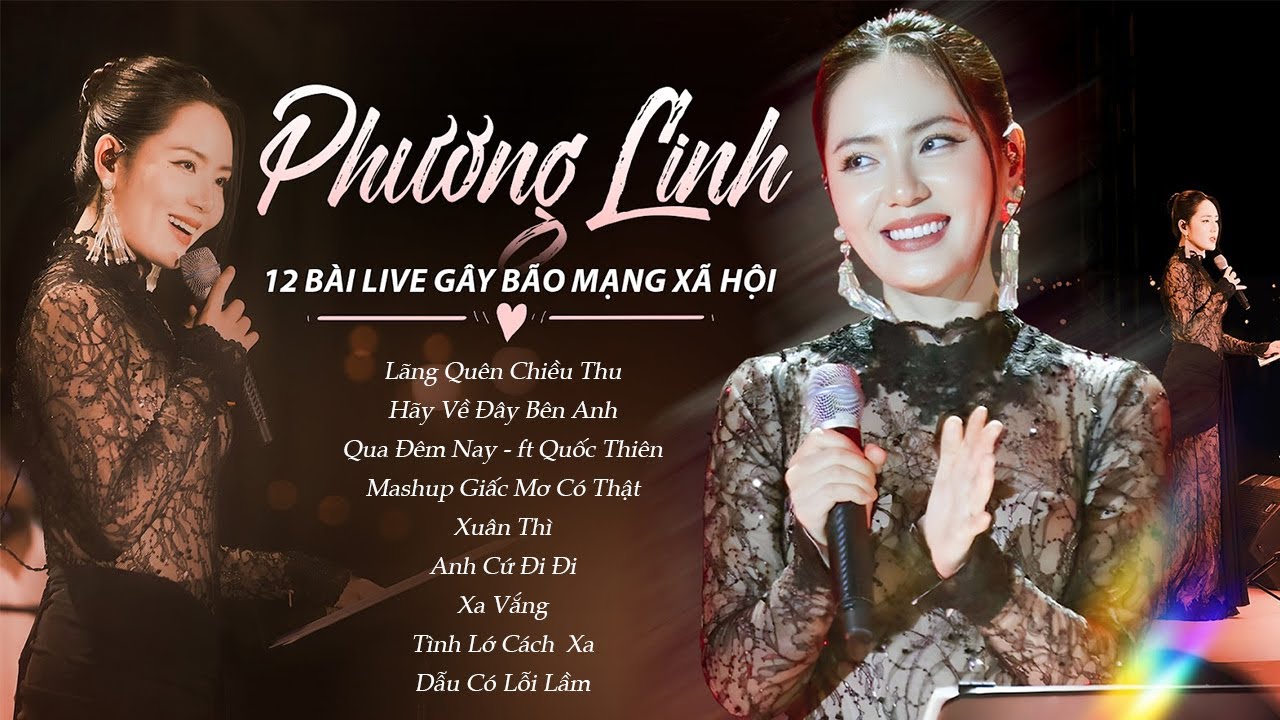 PHƯƠNG LINH Live Playlist - 12 Ca Khúc GÂY BÃO 2025 | Lãng Quên Chiều Thu, Qua Đêm Nay, Anh Cứ Đi Đi
