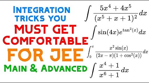 Integration Tricks you MUST GET COMFORTABLE for JEE Main & Advanced