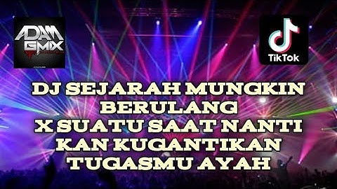 DUGEM TERBAIK 2023‼️ DJ SEJARAH MUNGKIN BERULANG X AYAH IBU X IM SORRY GODBYE X 300 2X• DJ ADAM