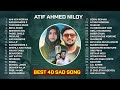 Atif Ahmed Niloy All Top Sad Song 😭 আতিফ আহমেদ নিলয়ের জীবনের শেষ সব গান 🔥 Bangla Sad Song 2023