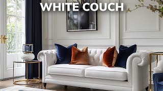 How to style a white couch in you're living room interior design ideas