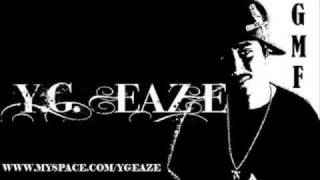 What Ya Talkin -  Y.G.  Eaze