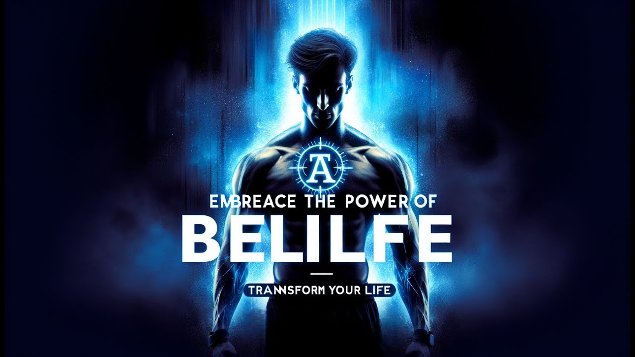 Embrace the Power of Belief: Transform Your Life - YouTube