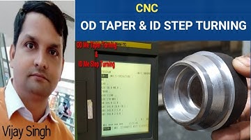 OD TAPER & ID STEP TURNING PROGRAMMING WITH PRACTICAL BY VIJAY SIR 8750725636.
