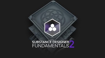 Substance Fundamentals Tutorial | Part 2 Trailer