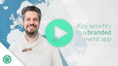 Key benefits of a Branded Event App - Conference Compass Tips