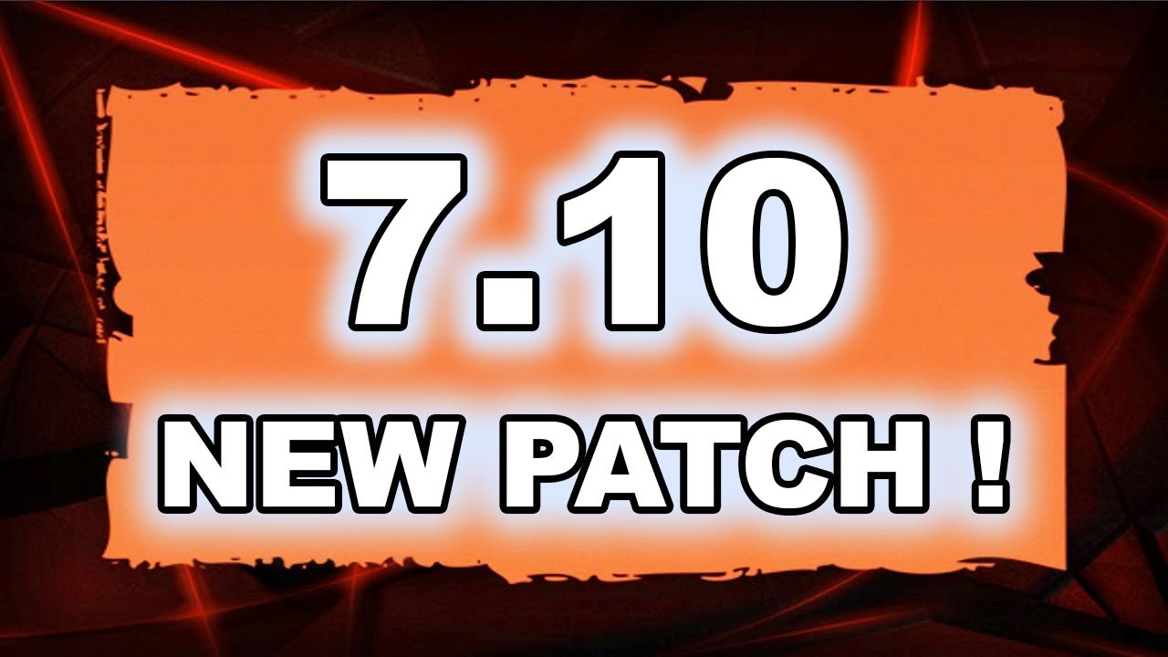 Новый Патч 7.10 - ГЛАВНЫЕ ИЗМЕНЕНИЯ!
