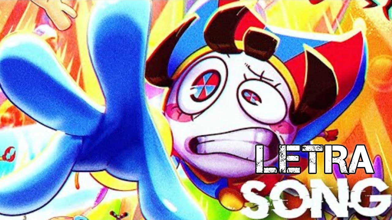 THE AMAZING DIGITAL CIRCUS SONG LETRA | POMNI | - YouTube