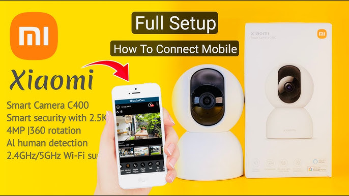 How To Pair Xiaomi C400 Camera With Android 