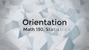 Math 130 Orientation and Introduction