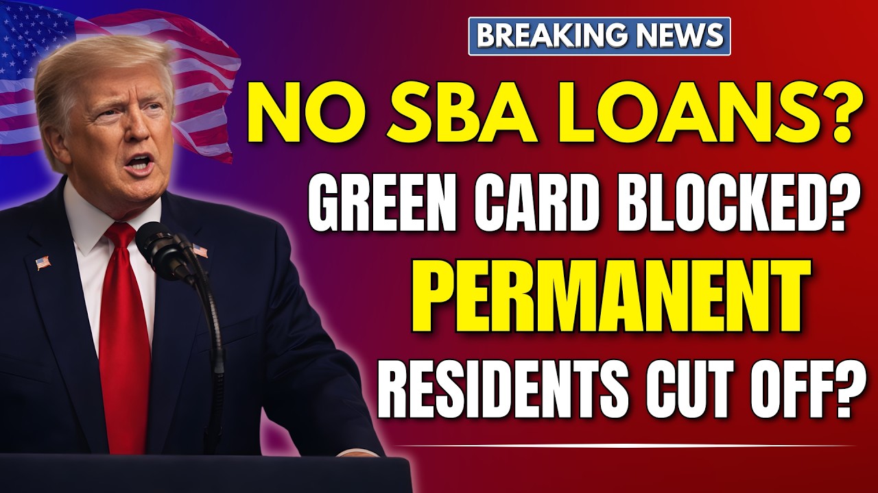 Green Card Alert 2026: Trump Targets SBA Loan Access for Permanent Residents