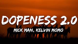 Mick Man Kelvin Momo  Dopeness 20