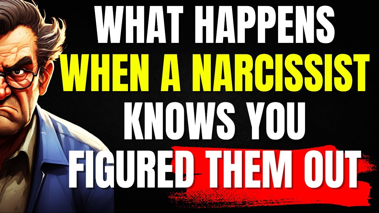 What Happens When a Narcissist Knows You Figured Them Out - YouTube