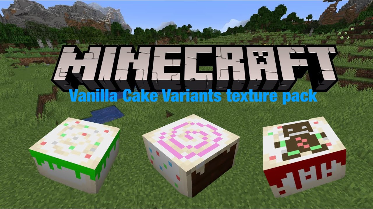 Minecraft (Vanilla Cake Variants texture pack) - YouTube