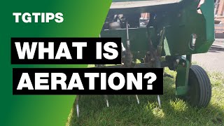 TG TIPS - What is Aeration?
