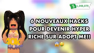 6 HACKS À SUIVRE POUR DEVENIR HYPER RICHE SUR ADOPT ME!! I ROBLOX ADOPT ME