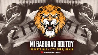 Mi Baburao Boltoy ( Private Mix ) - It's Suraj Remix | Unreleased Tracks |
