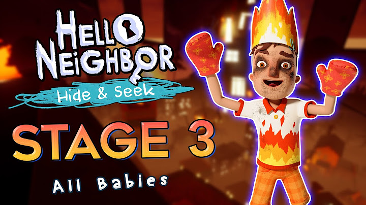 Hello Neighbor: Hide and Seek Stage 3 Walkthrough (All Babies Location)
