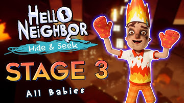 Hello Neighbor: Hide and Seek Stage 3 Walkthrough (All Babies Location)
