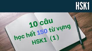 10 câu học hết 150 từ vựng HSK 1 (1)/ Cùng Kevin Học Tiếng Trung 200225