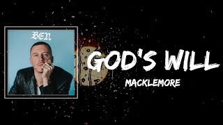 MACKLEMORE - GODS WILL Lyrics
