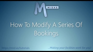 MIDAS: How To Modify A Series Of Bookings